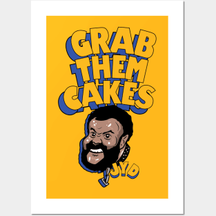 Grab Them Cakes JYD Posters and Art